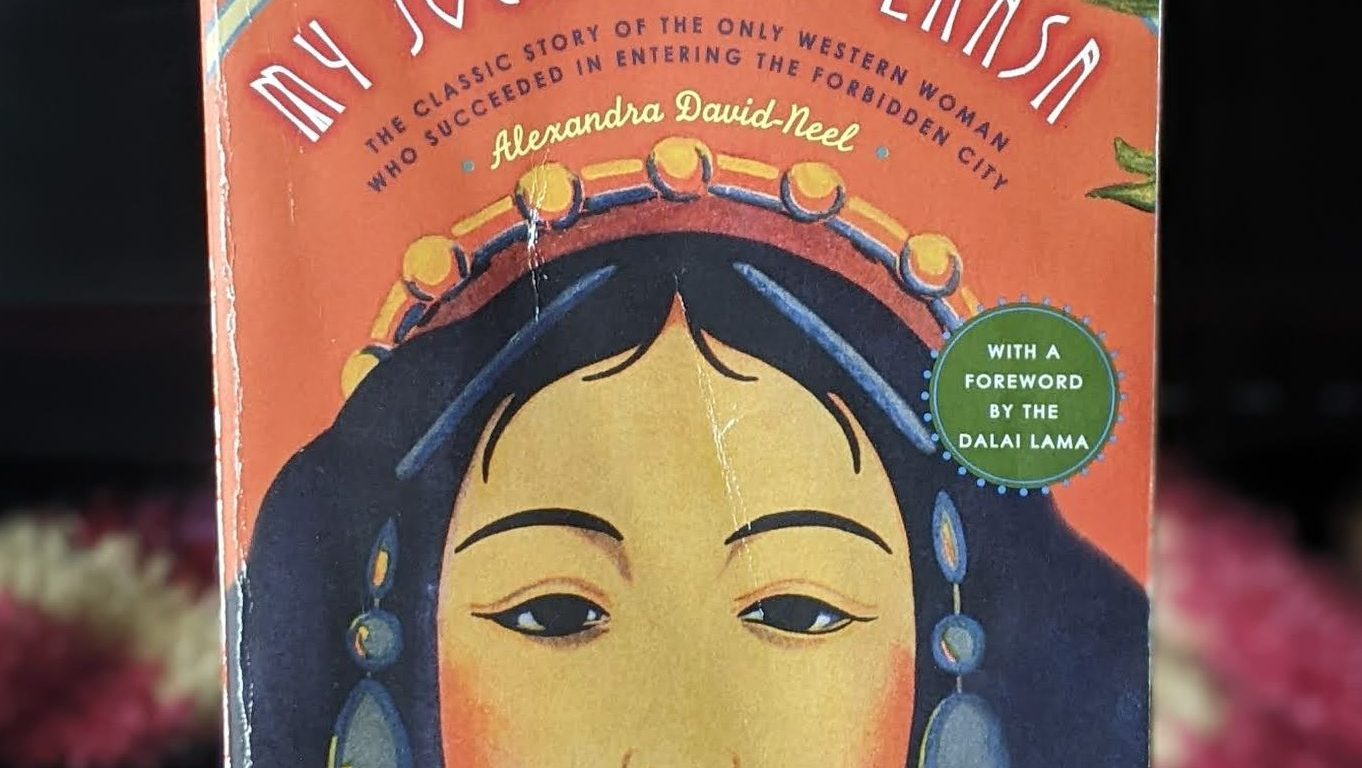 1924, Alexandra David, Alexandra David-Néel, Book review, Lady travelled to Lhasa, my journey to lhasa