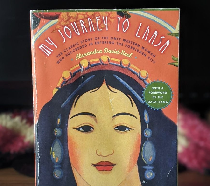 1924, Alexandra David, Alexandra David-Néel, Book review, Lady travelled to Lhasa, my journey to lhasa