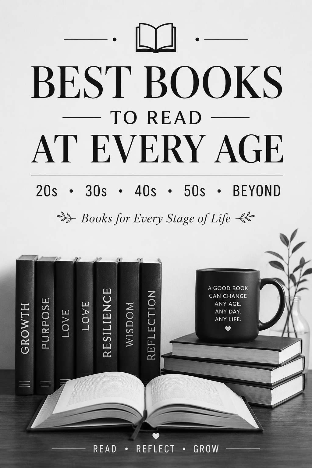 Best Books to Read at Every Age: 20s, 30s, 40s, 50s & Beyond